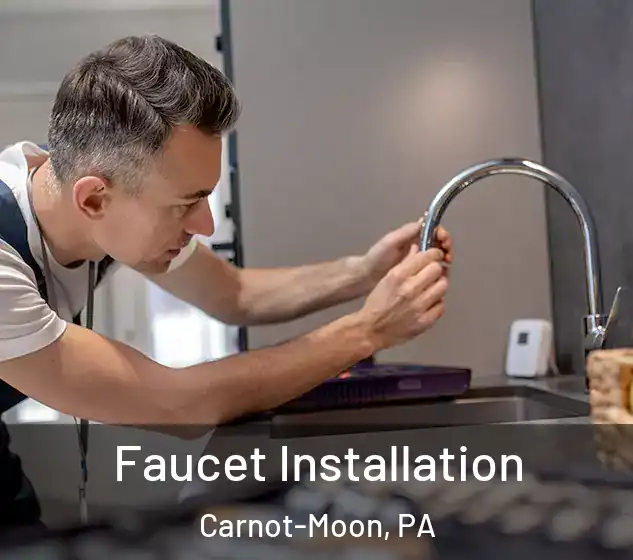  Faucet Installation Carnot-Moon, PA
