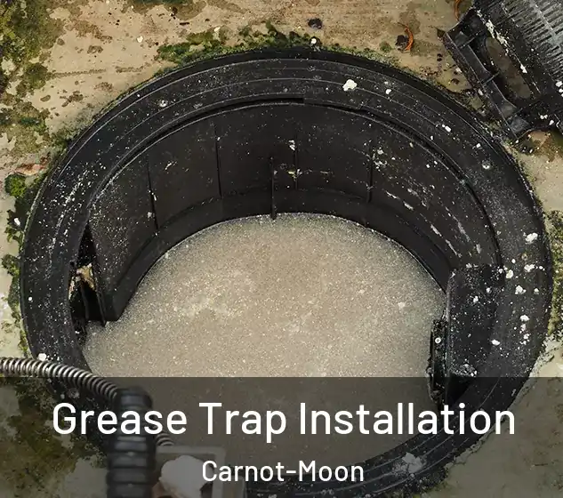  Grease Trap Installation Carnot-Moon
