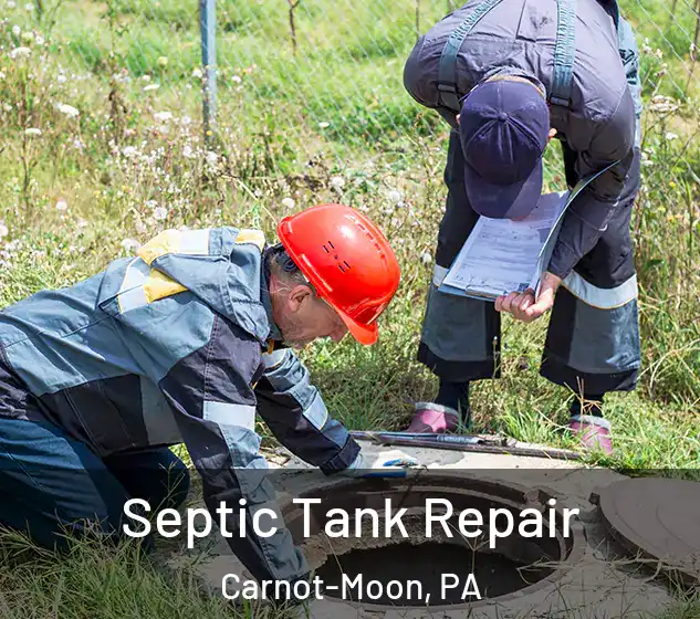  Septic Tank Repair Carnot-Moon, PA