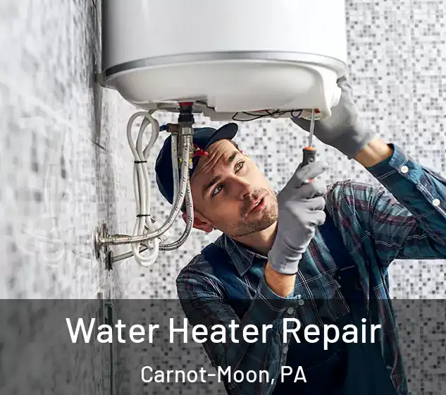  Water Heater Repair Carnot-Moon, PA
