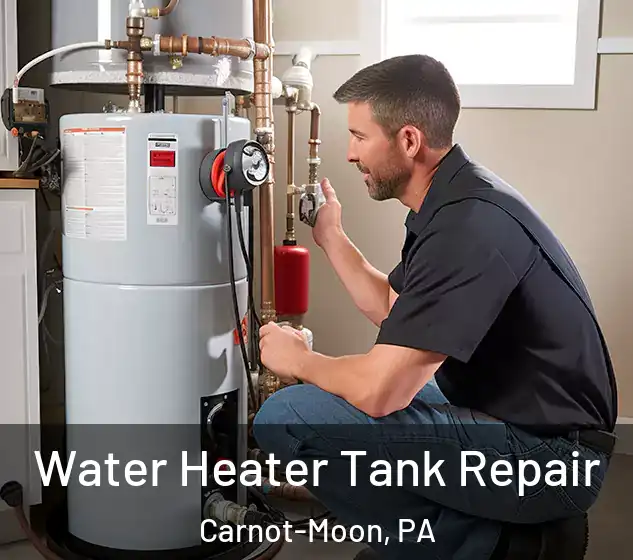  Water Heater Tank Repair Carnot-Moon, PA